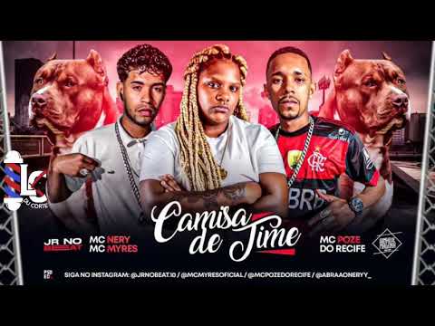MC POZE DO RECIFE E MC NERY E MC MYRES - CAMISA DE TIME  ( Remix Brega funk ) LC NA VOZ