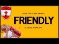 Friendly (Pharrell Williams DayZ Parody) 