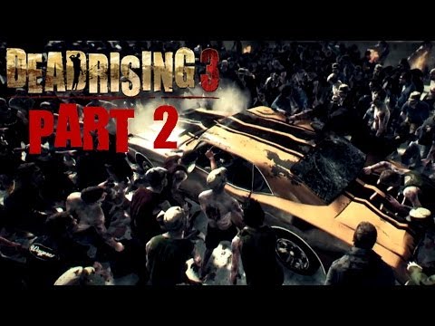 Dead Rising 3 Walkthrough Part 2 Gameplay Combo Blueprints With Commentary Xbox One 1080P