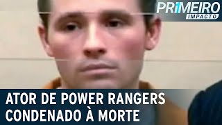Ator de Power Rangers é condenado à pena de morte nos EUA | Primeiro Impacto (26/07/22)