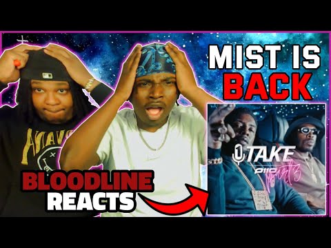Mist - #1TAKE (Part 3) | P110  | BLOODLINE Reacts | MIST RAPS WITH SO MUCH ENERGY !!!