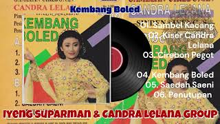 Download lagu Lagu Tarling-Cirebonan: #36 Iyeng Suparman & Candra Lelana Group | Kembang Boled mp3