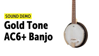 Video thumbnail for Gold Tone AC6+ Banjo - Sound Demo (no talking) by Guitar Bonedo