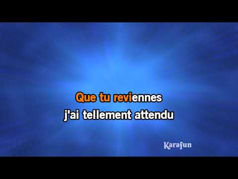 Karaoké Que tu reviennes - Patrick Fiori *