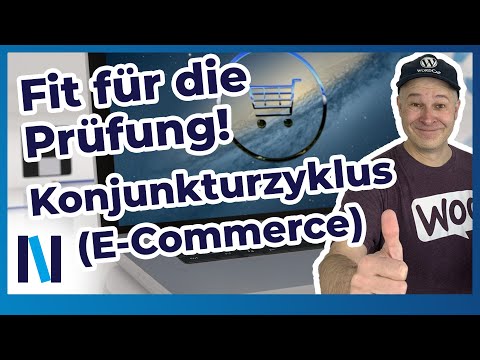 Kaufmann/Kauffrau im E-Commerce: So meisterst Du den Konjunkturzyklus in der Prüfung locker!