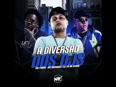 Dj PH da Serra - A Diversão dos Djs (light/sem palavrão) ft Mc Fafah E Mc Bombom