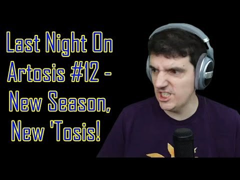 Last Night on Artosis #12 - New Season, New 'Tosis! (10-02 Stream Highlights)