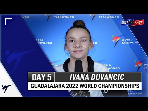 IVANA DUVANCIC POST FIGHTS INTERVIEW GUADALARAJA 2022 WT CHAMPIONSHIPS