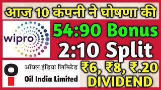 10 कंपनी • Oil India • Wipro Ltd • Declared High Dividend, Bonus & Split With Ex Date's