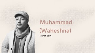 Download lagu Lagu Muhammad (Waheshna) - Maher Zain | Lirik Latin Terjemahan Indonesia mp3