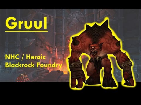 Gruul Heroic Blackrock Foundry Guide