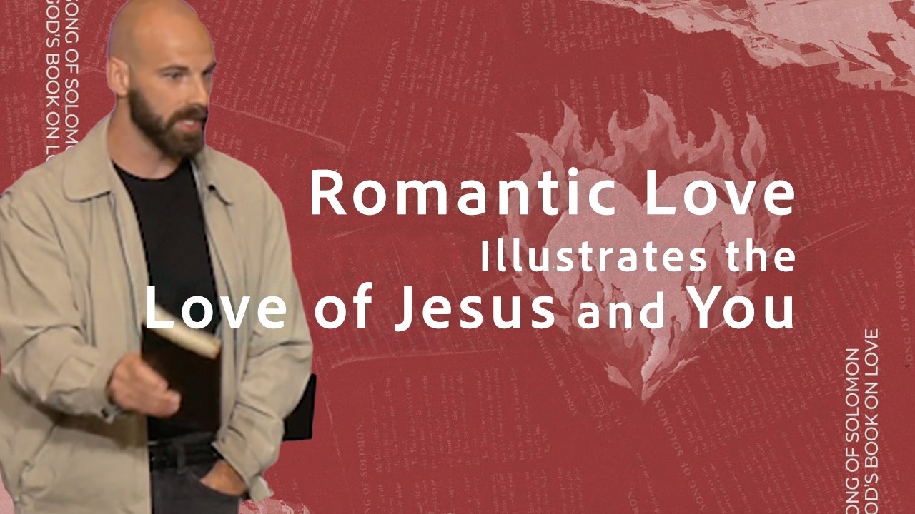 Romantic Love Illustrates the Love of Jesus and You thumbnail