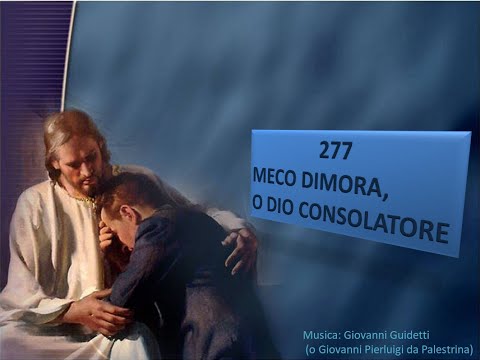 277 Meco dimora, o Dio Consolatore - Canti di Lode Chiesa Cristiana Avventista del Settimo Giorno
