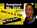 Amapiano Mix 2024  | MDU A.K.A TRP | Dj King Tara | by Babza Da J | #healer #sgubhu