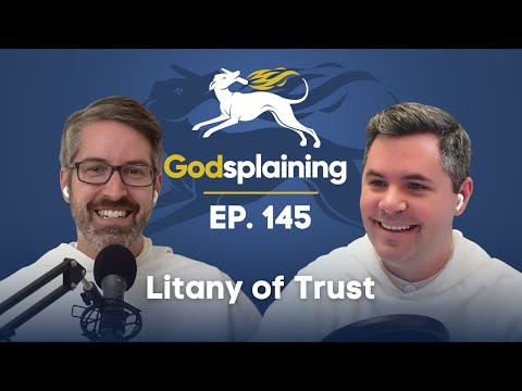 Episode 145: The Litany of Trust
