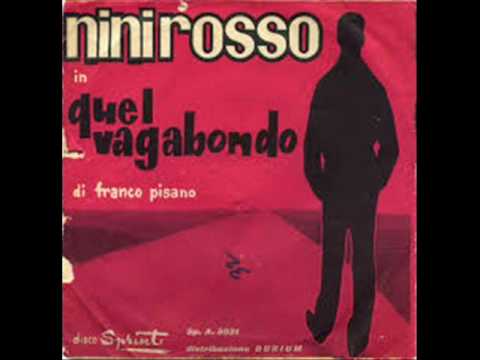 NINI ROSSO- LE ORIGINI- QUEL VAGABONDO 1962