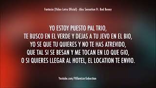 Fantasía - Alex Sensation &amp; Bad Bunny [Letra Official]