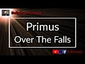 Primus - Over The Falls (Karaoke)