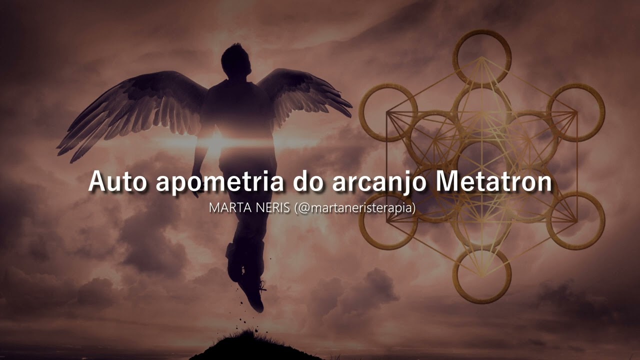 Auto Apometria - Arcanjo Metatron