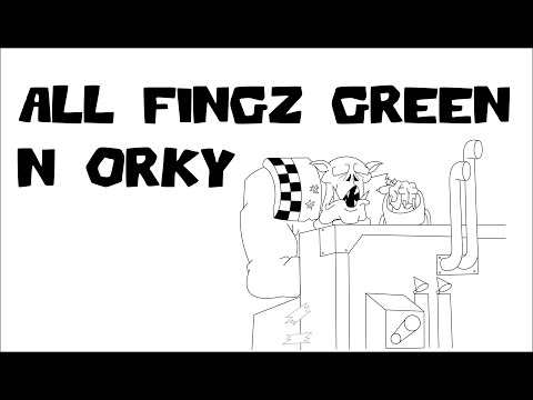 ORKZ SING - ALL FINGZ GREEN N ORKY