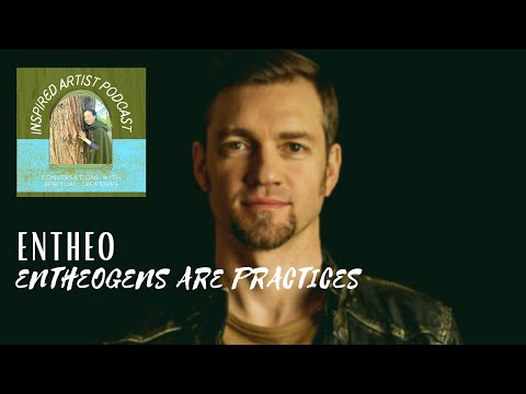 Episode 127: Entheo - Entheogens Are Practices