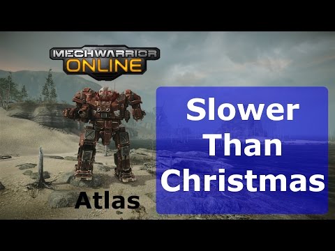 MechWarrior Online  - Slower Than Christmas
