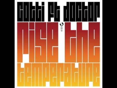 Cotti - Rise The Temperature feat. Doctor