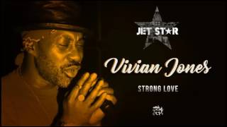 Vivian Jones  – Strong Love – Official Audio | Jet Star Music