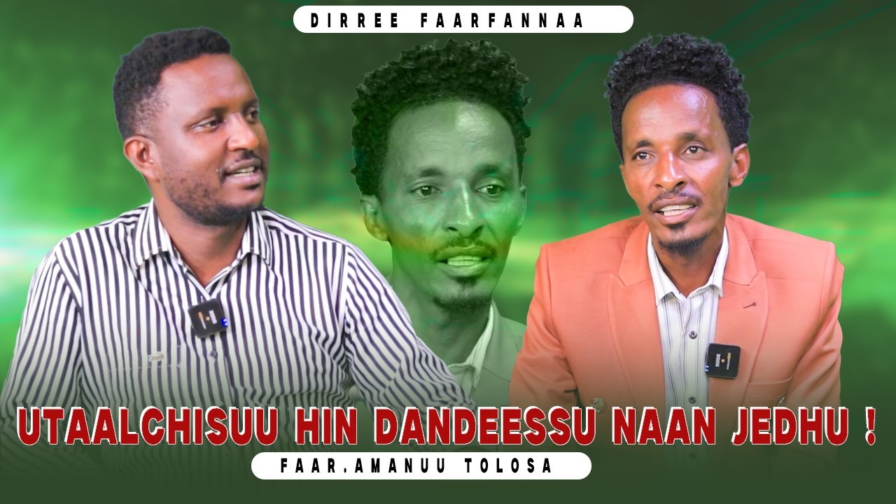 Utaalchisuu Hin dandeessu Naan Jedhu ! - Faar.Amanuu Tolosa   -Dirree Faarfannaa