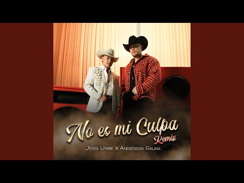 No Es Mi Culpa (Remix)