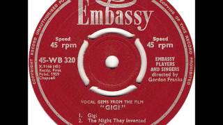 ♫ THE EMBASSY PLAYERS AND SINGERS ♫ GIGI + THE NIGHT THEY INVENTED CHAMPAGNE ♫
