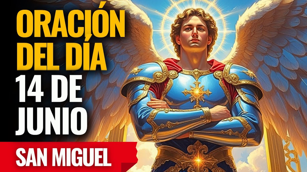 ¡San Miguel camina delante de ti y bloquea todo ataque del enemigo! Reza ahora