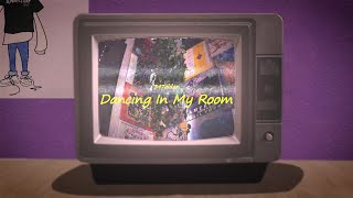 Musik-Video-Miniaturansicht zu Dancing in My Room Songtext von 347 aidan