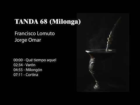 Tanda 68 (Milonga) - Francisco Lomuto - Jorge Omar