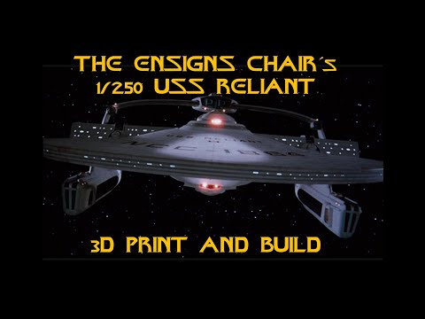 1/250 USS RELIANT PRINT & BUILD INTRO