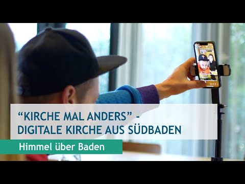 "Kirche mal anders" - Digitale Kirche aus Südbaden