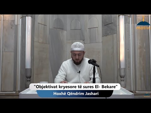 |252| (1) Objektivat kryesore të sures El- Bekare - Hoxhë Qëndrim Jashari