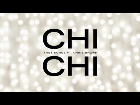 Trey Songz Chi Chi Feat Chris Brown Official Audio