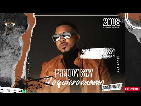 Freddy Sky / Yo quiero enamorarte