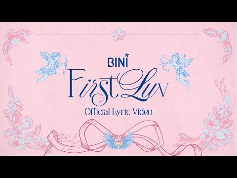 BINI | ‘First Luv’ Official Lyric Video