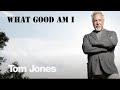 Tom Jones - What Good Am I (Track Visualiser)