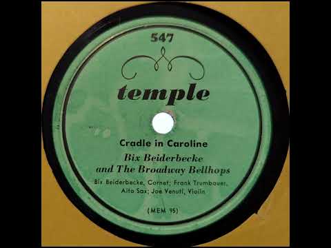 Bix Beiderbecke and The Broadway Bellhops - Cradle in Caroline (1950)
