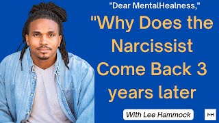 Why does the Narcissist hoover 3 years after the discard phase? Dear Mental Healness Episode 9