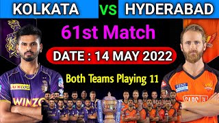 IPL 2022 | Kolkata Knight Riders vs Sunrisers Hyderabad Playing 11 | KKR vs SRH Playing 11 |Match 61