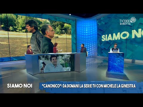 Siamo Noi, 13 dicembre 2021 - Canonico, la nuova serie di TV2000