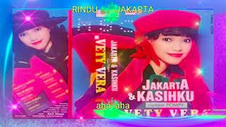 Download lagu JAKARTA & KASIHKU vety vera mp3 Download lagu JAKARTA & KASIHKU vety vera mp3