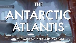 David Wilcock | Corey Goode: The Antarctic Atlantis [MUST SEE LIVE DISCLOSURE!]