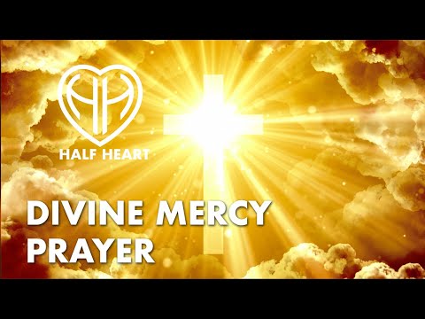 Preghiera della Divina Misericordia • Benedicici con la tua infinita bontà • Cattolico | HALF HEART