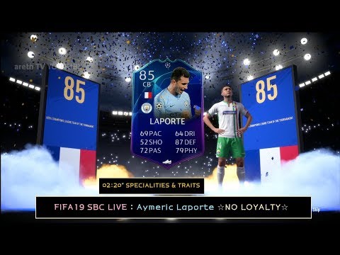 FIFA19 SBC LIVE : Aymeric Laporte ☆NO LOYALTY☆