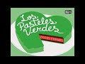 Los Pasteles Verdes - El Reloj (Infopesa)